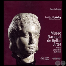 MUSEO NACIONAL DE BELLAS ARTES  Pintura y Escultura Europeas - Autor: ROBERTO AMIGO - Ao 2014